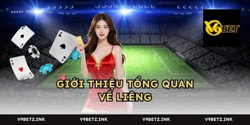 Giới Thiệu Tổng Quan Về Liêng